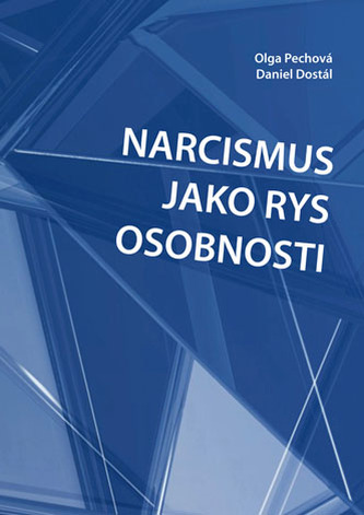 Narcismus jako rys osobnosti Narcismus jako rys osobnosti