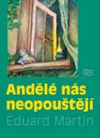 Andělé nás neopouštějí Andělé nás neopouštějí