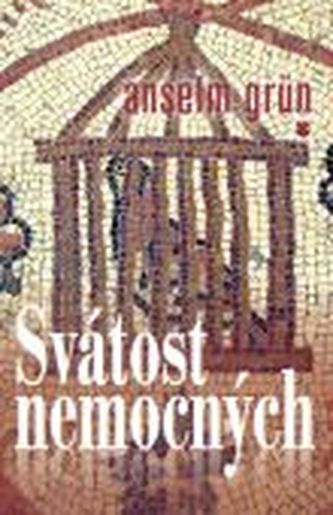 Svátost nemocných Svátost nemocných