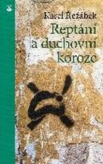 Reptání a duchovní koroze