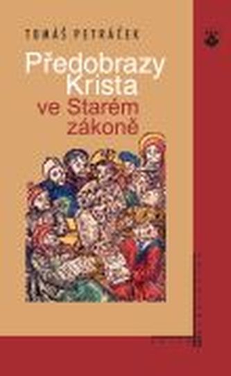 Předobrazy Krista ve Starém zákoně Předobrazy Krista ve Starém zákoně