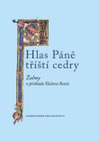 Hlas Páně tříští cedry