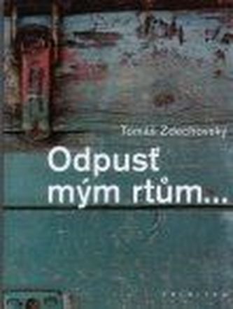 Odpusť mým rtům…