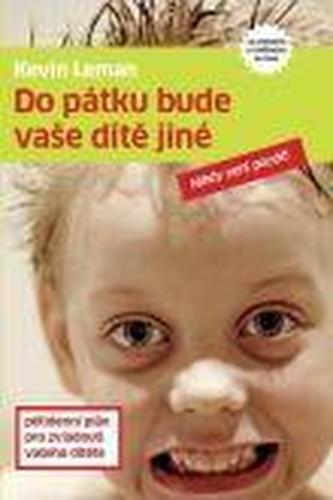 Do pátku bude vaše dítě jiné