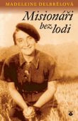 Misionáři bez lodi Misionáři bez lodi