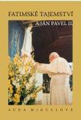 Fatimské tajemství a Jan Pavel II.