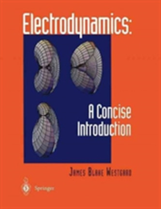 Electrodynamics: A Concise Introduction