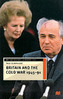 Britain and the Cold War, 1945-91