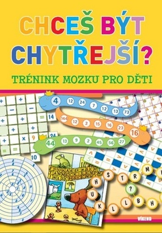 Chceš být chytřejší? - Trénink mozku pro děti