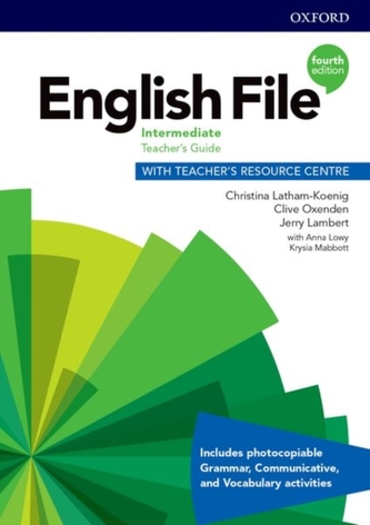 English File: Intermediate: Teacher's Guide with Teacher's Resource Centre 4 (th) edition English File: Intermediate: Teacher's Guide with Teacher's Resource Centre 4 (th) edition