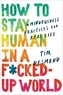 How to Stay Human in a F*cked-Up World