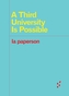 A Third University Is Possible