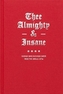 THEE ALMIGHTY & INSANE