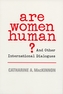 Are Women Human?