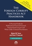 The Foreign Corrupt Practices ACT Handbook