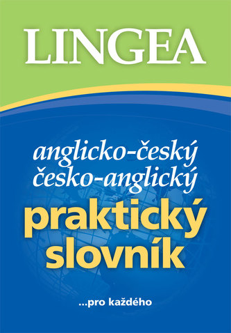 Anglicko-český, česko-anglický praktický slovník ...pro každého Anglicko-český, česko-anglický praktický slovník ...pro každého