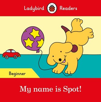 My name is Spot! - Ladybird Re