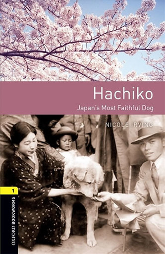 Oxford Bookworms Library 1 Hachiko Japan´s Most Faithful Dog Audio Pack (New Edition)