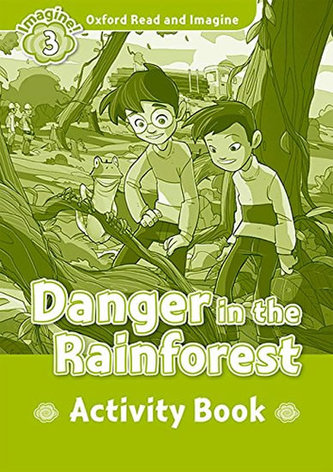 Oxford Read & Imag 3 Danger in the Rainf
