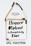 Eleanor Oliphant is Completely Fine