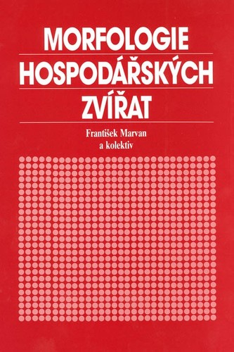 Morfologie hospodářských zvířat Morfologie hospodářských zvířat