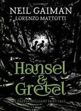 Hansel and Gretel Hansel and Gretel