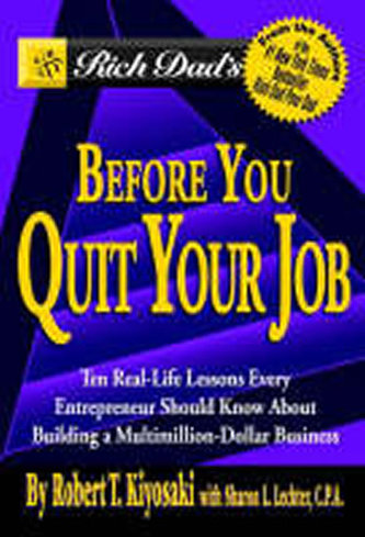 Rich Dad´s Before You Quit Your Job Rich Dad´s Before You Quit Your Job
