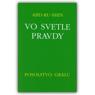 Vo svetle pravdy - Posolstvo Grálu (II.zväzok)