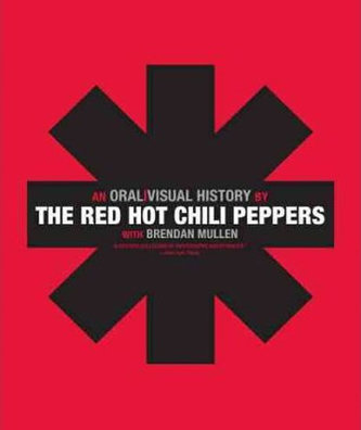 The Red Hot Chili Peppers - An Oral/Visual History