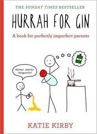 Hurra For Gin - A Book for Perfectly Imperfect Parents