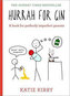 Hurra For Gin - A Book for Perfectly Imperfect Parents