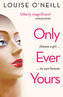 Only Ever Yours