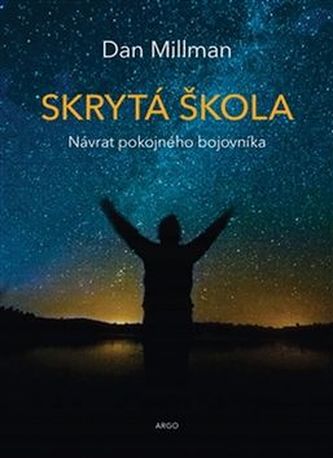 Skrytá škola : Návrat pokojného bojovníka