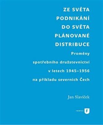 Ze světa podnikání do světa plánované distribuce Ze světa podnikání do světa plánované distribuce