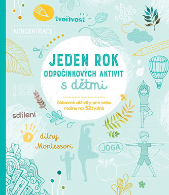 Jeden rok odpočinkových aktivit s dětmi Jeden rok odpočinkových aktivit s dětmi