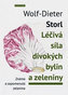 Léčivá síla divokých bylin a zeleniny