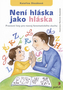 Není hláska jako hláska - Pracovní listy pro rozvoj fonematického sluchu