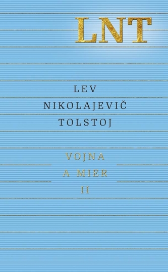 Vojna a mier II (3. a 4. zväzok)