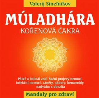 Múladhára Kořenová čakra Múladhára Kořenová čakra