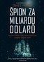 Špion za miliardu dolarů