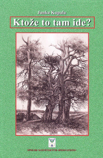 Ktože to tam ide? Ktože to tam ide?