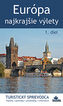 Európa – najkrajšie výlety