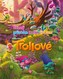 Trollové - Úžasný průvodce trollím životem