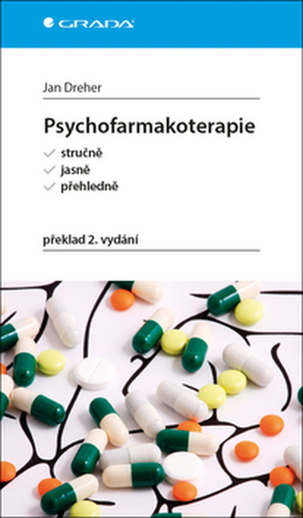 Psychofarmakoterapie stručně, jasně, přehledně