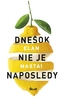Dnešok nie je naposledy