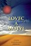Lovec a motýl - Cesta poslouchá přírodu