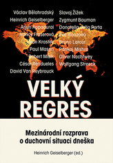 Velký regres - Mezinárodní rozprava o duchovní situaci dneška 