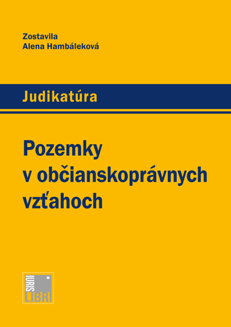 Pozemky v občianskoprávnych vzťahoch Pozemky v občianskoprávnych vzťahoch