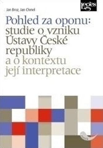 Pohled za oponu: studie o vzniku Ústavy České republiky a o kontextu její interpretace
