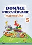 Domáce precvičovanie - Matematika 5.ročník